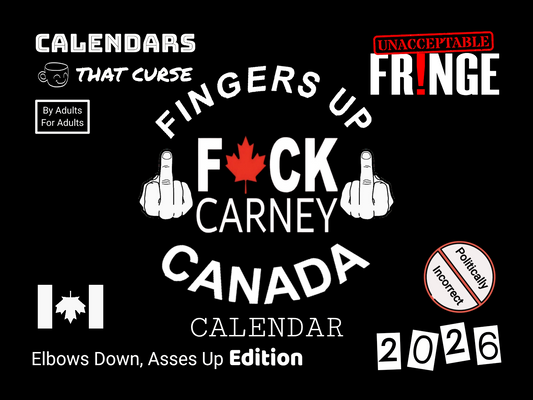 A Fuck Carney Calendar 2026