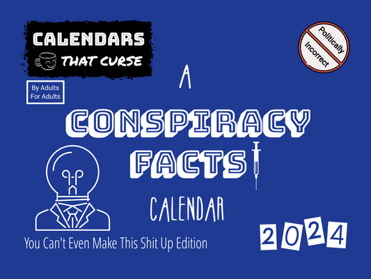 A Conspiracy Facts Calendar 2024