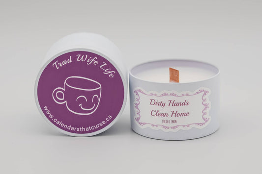 Dirty Hands Clean Home Candle (Trad Wife Life Edition)