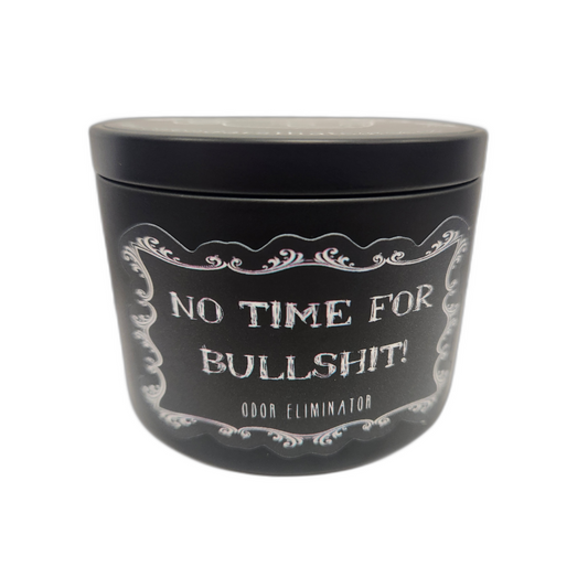 No Time For Bullshit - Odor Eliminating Candle