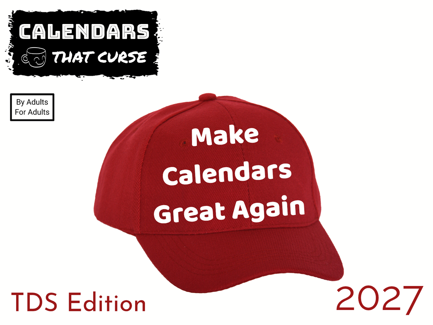 Make Calendars Great Again 2027
