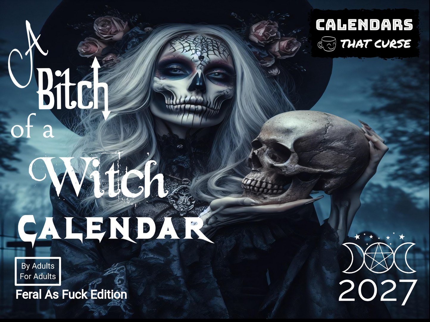 A Bitch of a Witch of a Calendar 2027