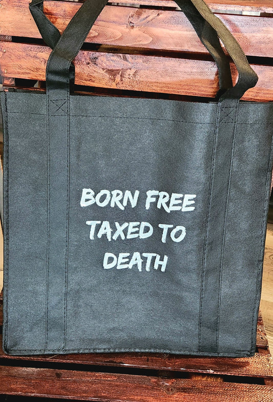 Born Free Taxed To Death Tote